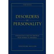Disorders of Personality: Introducing a DSM/ICD Spectrum from Normal to Abnormal, 3rd Edition by Millon, Theodore, 9780470040935