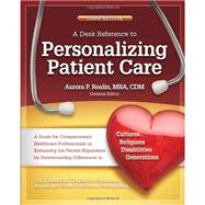 A Desk Reference to Personalizing Patient Care by Realin, 9780982040935