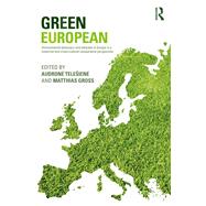 Green European: Environmental Behaviour and Attitudes in Europe in a Historical and Cross-Cultural Comparative Perspective by Telesiene; Audrone, 9781138390935