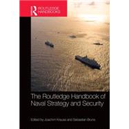 Routledge Handbook of Naval Strategy and Security by Krause; Joachim, 9781138840935