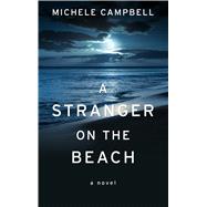A Stranger on the Beach by Campbell, Michele, 9781432870935