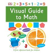 Visual Guide to Math by Dorling Kindersley, Inc., 9781465470935