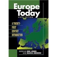 Europe Today A Twenty-First Century Introduction by Jones, Erik; Hedberg, Masha, 9781538110935