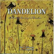 Dandelion Celebrating the Magical Blossom by Wilensky, Amy S; Heo, Yumi, 9781571780935