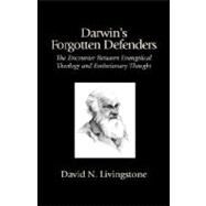 Darwin's Forgotten Defenders by Livingstone, David N., 9781573830935