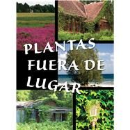 Plantas fuera de lugar by Farrell, Courtney, 9781631550935