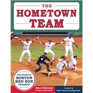 The Hometown Team by Babineau, Steve; Shalin, Mike; Eckersley, Dennis; Evans, Dwight, 9781683580935