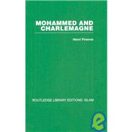 Mohammed and Charlemagne by Pirenne,Henri, 9780415440936
