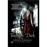 Touch the Dark by Chance, Karen, 9780451460936