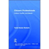 Chicano Professionals: Culture, Conflict, and Identity by Hoover Renteria,Tamis, 9780815330936