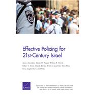Effective Policing for 21st-century Israel by Saunders, Jessica; Popper, Steven W.; Morral, Andrew R.; Davis, Robert C.; Berrebi, Claude, 9780833080936