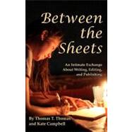 Between the Sheets by Campbell, Kate; Thomas, Thomas T., 9781475120936