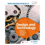 WJEC Eduqas GCSE (9-1) Design and Technology by Ian Fawcett; Jacqui Howells; Dan Hughes; Andy Knight; Chris Walker; Jennifer Tilley, 9781510450936
