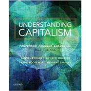 Understanding Capitalism Competition, Command, and Change by Bowles, Samuel; Roosevelt, Frank; Edwards, Richard; Larudee, Mehrene, 9780190610937