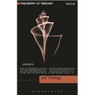 Hannah Arendt and Theology by Kiess, John, 9780567450937