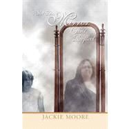 What the Mirror Can't Reflect by Moore, Jackie, 9781441520937