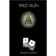 Wild Run by Irwin, Kenneth, 9781483580937