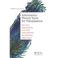 Information Theory Tools for Visualization by Chen; Min, 9781498740937