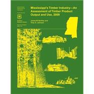 Mississippi's Timber Industry by Bentley, James W., 9781507640937