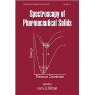Spectroscopy of Pharmaceutical Solids by Brittain, Harry G.; Brittain, Harry G., 9780367390938