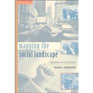 Mapping the Social Landscape : Readings in Sociology by Ferguson, Susan J., 9780767420938