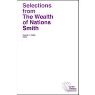 Selections from the Wealth of Nations by Smith, Adam; Stigler, George J., 9780882950938