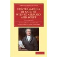Conversations of Goethe With Eckermann and Soret by Eckermann, Johann Peter; Oxenford, John, 9781108040938