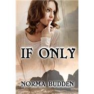 If Only by Budden, Norma; Bostic, Karla Mathis, 9781507870938