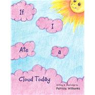 If I Ate a Cloud Today by Wilbanks, Patricia, 9781796030938