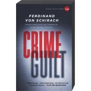 Crime and Guilt Stories by von Schirach, Ferdinand; Janeway, Carol, 9780307740939