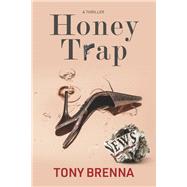 Honey Trap by Brenna, Tony, 9780985210939