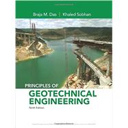 Principles of Geotechnical Engineering by Das, Braja; Sobhan, Khaled, 9781305970939