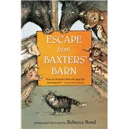 Escape from Baxters' Barn by Bond, Rebecca, 9781328740939