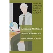 Learning-Centered School Leadership by Shen, Jianping; Burt, Walter L., 9781433130939