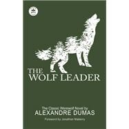 The Wolf Leader by Alexandre  Dumas, 9781680570939