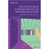 Once You Cross a Street, You're on the Edge of a Cliff by Bomnal Bomnal, 9781925950939