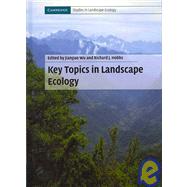 Key Topics in Landscape Ecology by Edited by Jianguo Wu , Richard J. Hobbs, 9780521850940