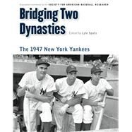 Bridging Two Dynasties by Spatz, Lyle, 9780803240940