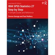 IBM SPSS Statistics 27 Step by Step by Darren George; Paul Mallery, 9781032070940
