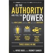 Be the Authority and Feel the Power by Roos, Nyrie; Sanger, Rodney, 9781503240940