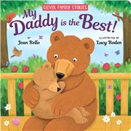 My Daddy Is the Best! by Unknown, 9781951100940