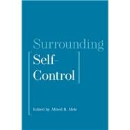 Surrounding Self-control by Mele, Alfred R., 9780197500941