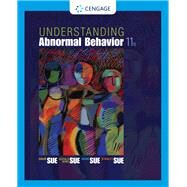 Understanding Abnormal Behavior by Sue, David; Sue, Derald Wing; Sue, Stanley; Sue, Diane M, 9780357670941