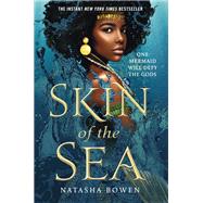 Skin of the Sea by Bowen, Natasha, 9780593120941
