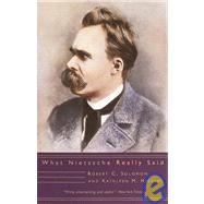 What Nietzsche Really Said by Solomon, Robert C.; Higgins, Kathleen M., 9780805210941