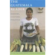 The Guatemala Reader by Grandin, Greg; Levenson, Deborah T.; Oglesby, Elizabeth, 9780822350941