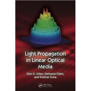 Light Propagation in Linear Optical Media by Gillen; Glen D., 9781482210941