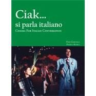 Ciak...si parla italiano by Garofalo, Piero; Selisca, Daniela, 9781585100941