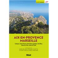 Autour d'Aix et Marseille (3e ed) by Claude Lopez; Marc Bellon; St�phane Couette; Lionel March�se, 9782344050941