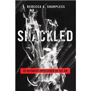 Shackled by Rebecca A. Sharpless, 9780520390942